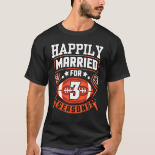 Camiseta Mulher Marido Casou Feliz Por 3 Anos De Futebol