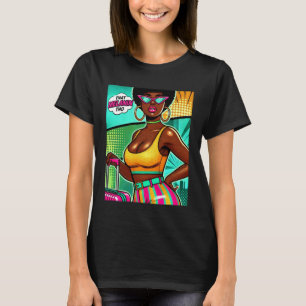 Camiseta Mulher Melanina Afro Pop Art Pega Voos Não Sentime