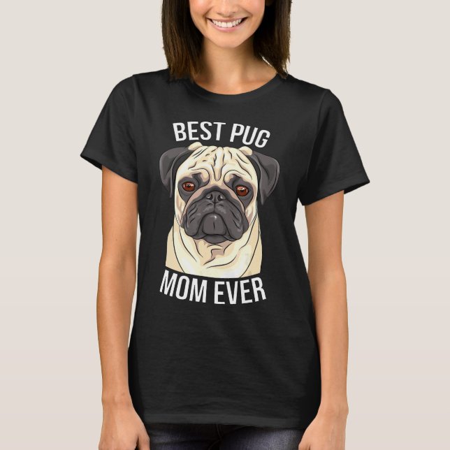 Camiseta Mulher Melhor Pug Mãe Alguma Vez Dotada Mulheres H (Frente)