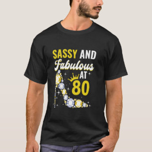 Camiseta Mulher Menina de 80 Anos de Idade Sassy e Fabulosa