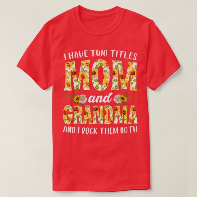 Camiseta Mulher Menina Eu Tenho Dois Títulos Mãe E Avó Moça (Frente do Design)