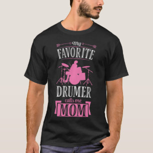 Camiseta Mulher Meu Drummer Favorito Me Chama Mãe Batendo M