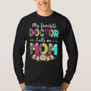 Camiseta Mulher Meu Médico Favorito Me Chama Mãe Mãe Mãe Mã
