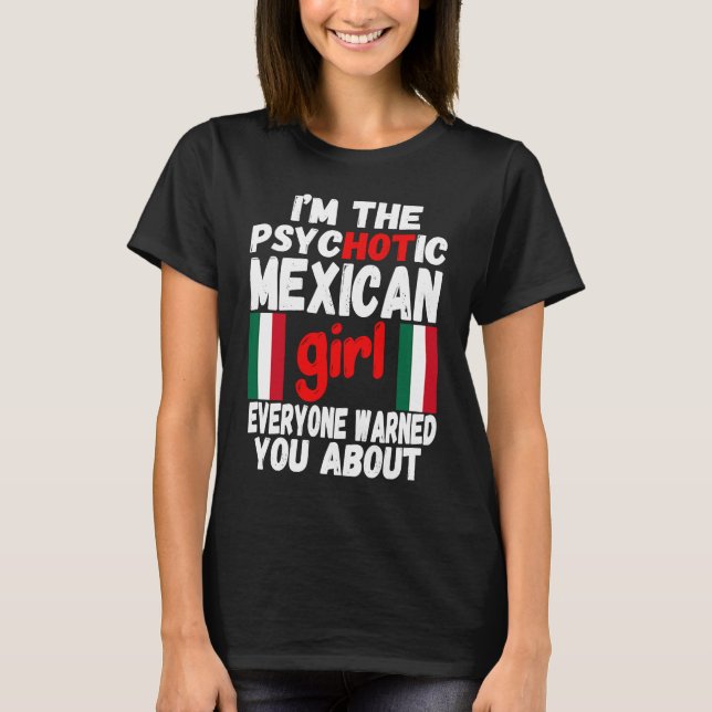Camiseta Mulher mexicana quente ou Girlã mexicana psicótica (Frente)
