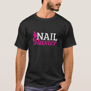 Camiseta Mulher Nail Technician Mestre Manicurist Beauty Na