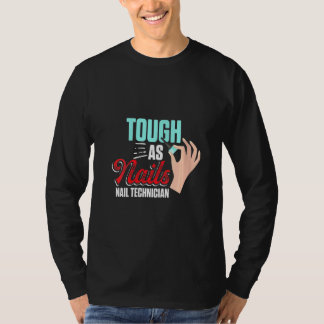 Camiseta Mulher Nail Technician Tough Nail Artist Mani