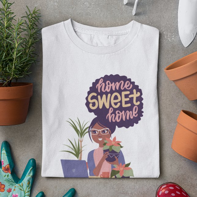 Camiseta Mulher Negra Louca Dama de Planta, Casa Doce (Criador carregado)