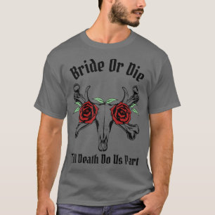 Camiseta Mulher Noiva Ou Morra Babe Gothic Witchy Halloween