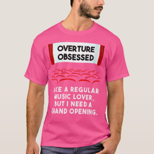 Camiseta Mulher Opera Dizendo Abertura Obcecada Pela Ópera