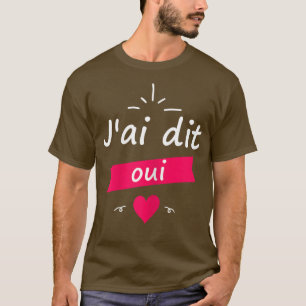 Camiseta Mulher: Presente feminino para noiva ser J'ai diz