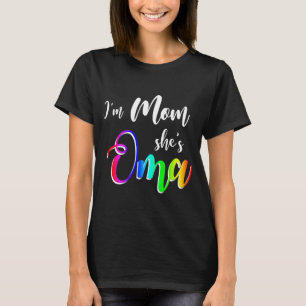 Camiseta Mulher, sou mãe, ela é a Oma Lésbica, Dia de as