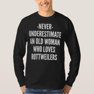 Camiseta Mulher Velha Que Ama Rottweilers Feita Scoop