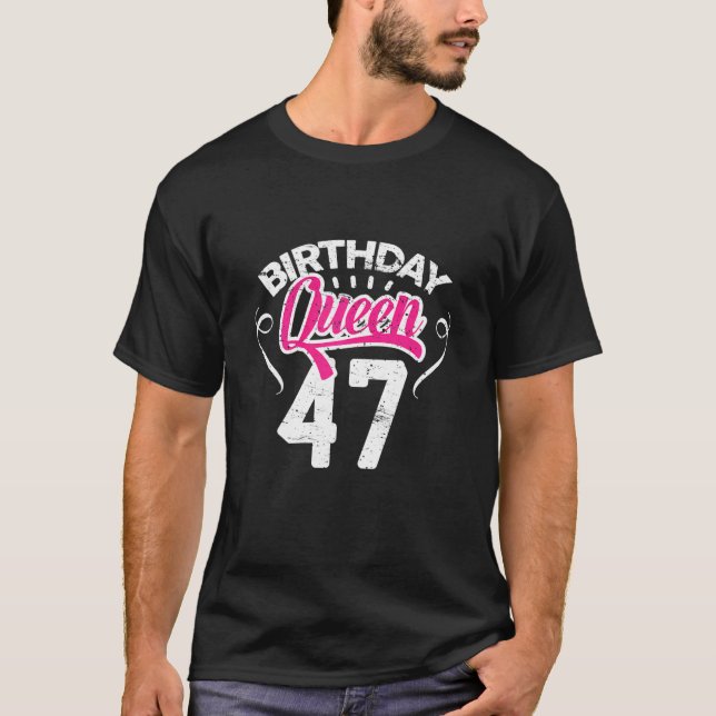 Camiseta Mulheres 47.º aniversário Rainhas Feliz Aniversári (Frente)