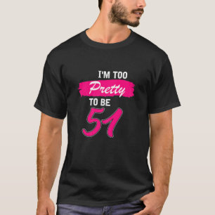 Camiseta Mulheres 51 Ruas Presentes De Aniversário Eu Sou M