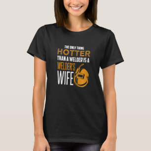 Camiseta Mulheres A única coisa mais quente que um soldador