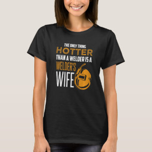 Camiseta Mulheres A única coisa mais quente que um soldador