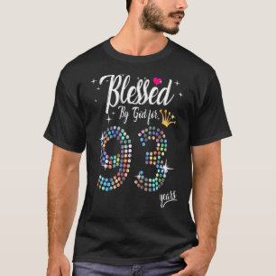 Camiseta Mulheres abençoadas por Deus por 93 anos 93º anive