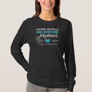 Camiseta Mulheres Algumas Tias Têm Bastantes Sobrinhos Para