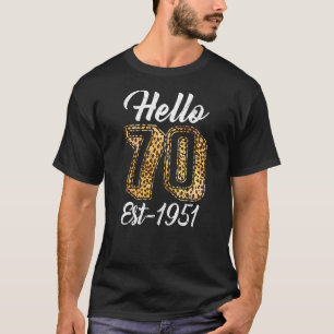 Camiseta Mulheres Alô 70 Yo Aniversário Est 1951 Leopard Le