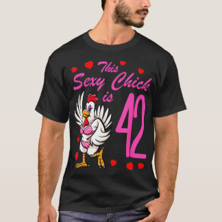 Camiseta Mulheres Aniversário Este Pintinho Sexy É 42º Nasc