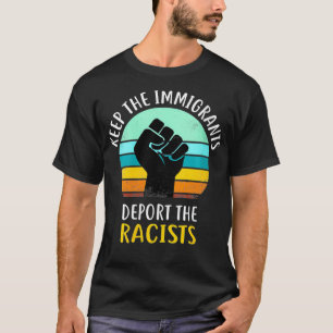 Camiseta Mulheres Anti Racismo Mantenham os Imigrantes Dep