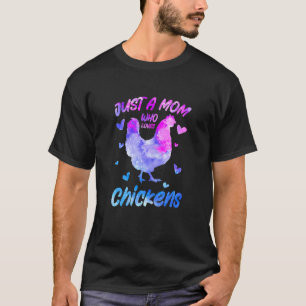 Camiseta Mulheres Apenas Uma Mãe Que Ama Galinhas Mãe Fazen