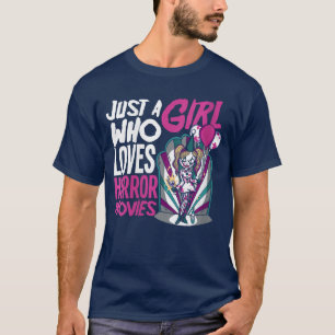 Camiseta Mulheres Apenas Uma Menina Que Ama Filmes De Terro