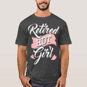 Camiseta Mulheres Aposentadas De Menina Quente, Pensão De R
