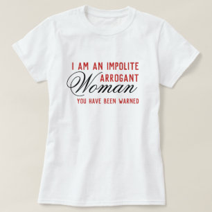 Camiseta Mulheres Arrogantes Impolitas Perseguem Modelo avi