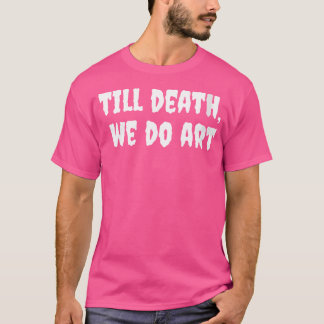 Camiseta Mulheres Até A Morte Nós Arranjamos Gótico Estétic