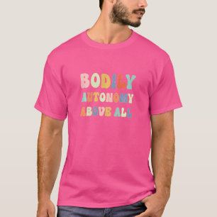 Camiseta Mulheres Autonomia Corporal Acima De Todas As Letr