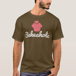Camiseta Mulheres Bakeaholic Baking T ideias para padeiros
