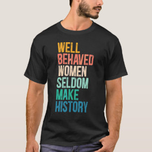 Camiseta Mulheres Bem Comportadas Feministas Raras Vezes Fa