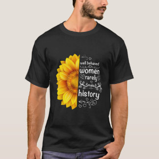 Camiseta Mulheres Bem Comportadas Raramente Fazem História 