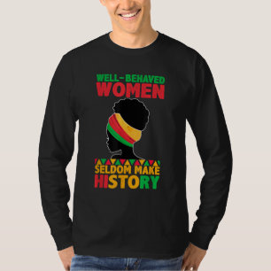 Camiseta Mulheres bem comportadas raramente fazem história 