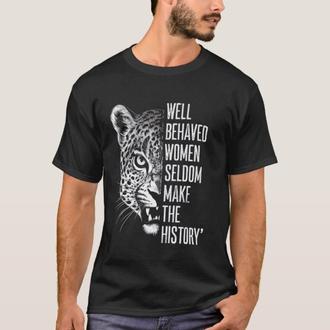 Camiseta Mulheres Bem Comportadas Raramente Tornem História (Frente)