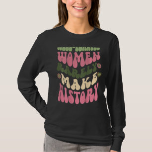 Camiseta Mulheres Bem Comportadas Raramente Tornem História