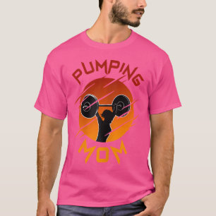 Camiseta Mulheres Bombeando Mamãe Musculoso Engraçado Monta
