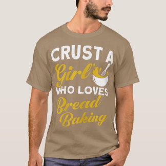 Camiseta Mulheres Caçam Uma Rapariga Que Adora Pão Fazendo
