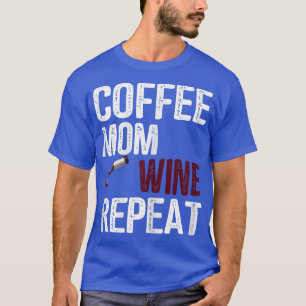 Camiseta Mulheres Café Mãe Vinho Repete Ideias Dias de as m