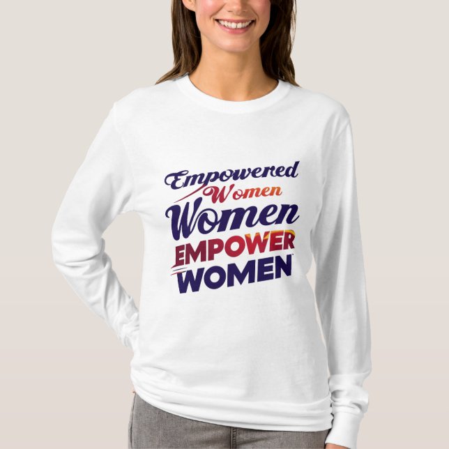 Camiseta Mulheres capacitadas empoderam mulheres (Frente)