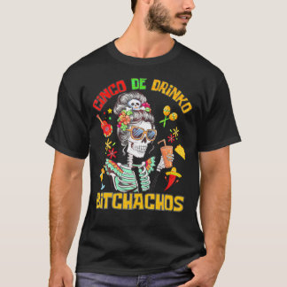 Camiseta Mulheres Cinco De Drinko Bitchachos Cinco De Mayo