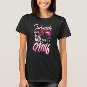 Camiseta Mulheres com 35 anos Mulheres com mais de 35 anos