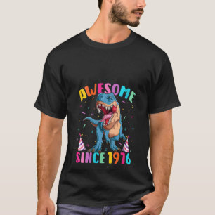 Camiseta Mulheres Com 46 Anos Dinossauro Incrível Desde 197