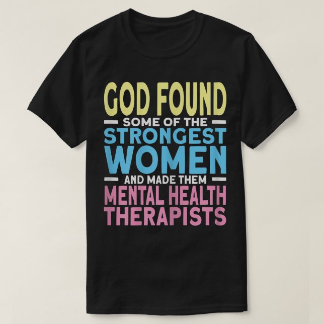 Camiseta Mulheres com mais força terapêutica mental 6994 (Frente do Design)