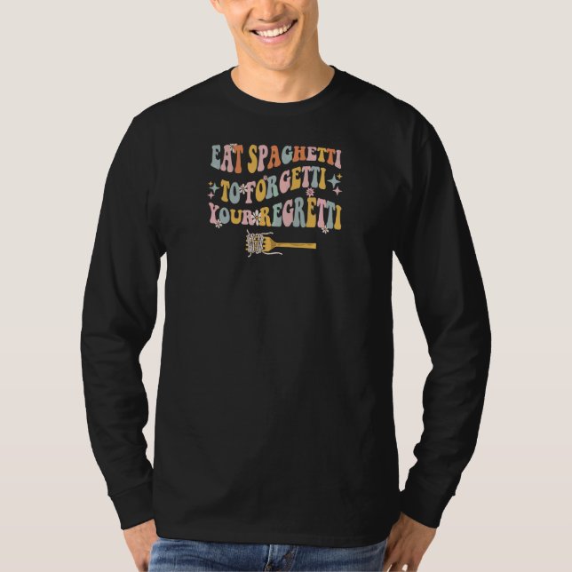 Camiseta Mulheres Comem o Espaguete para Esquecerem o Arrep (Frente)