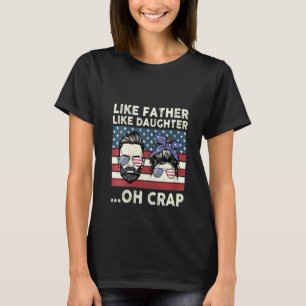 Camiseta Mulheres Como Pai Como Filha Oh Maldito Americano
