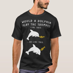 Camiseta Mulheres Como Um Golfinho Tocaria A Piada De Tromp