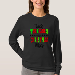 Camiseta Mulheres Coxas Espessas E Víblias De Natal Holi