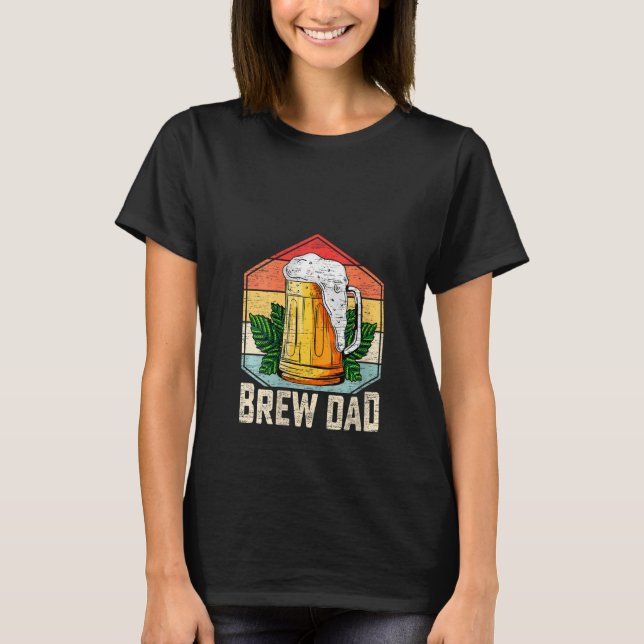 Camiseta Mulheres Criam Dia de os pais B para cervejeiras d (Frente)